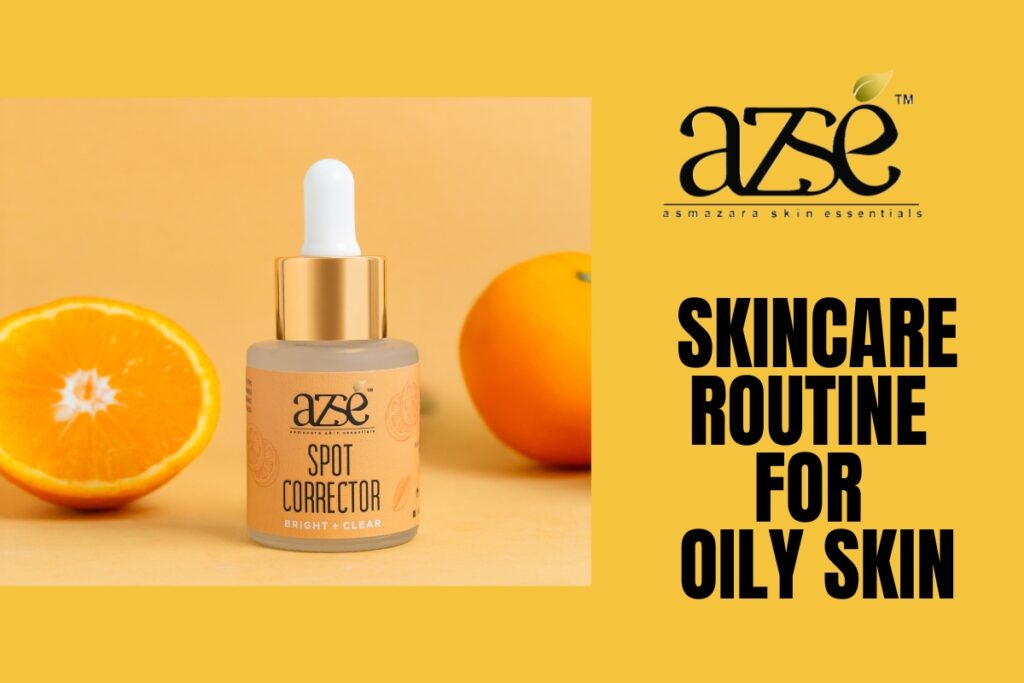 Skincare Routine for Oily Skin